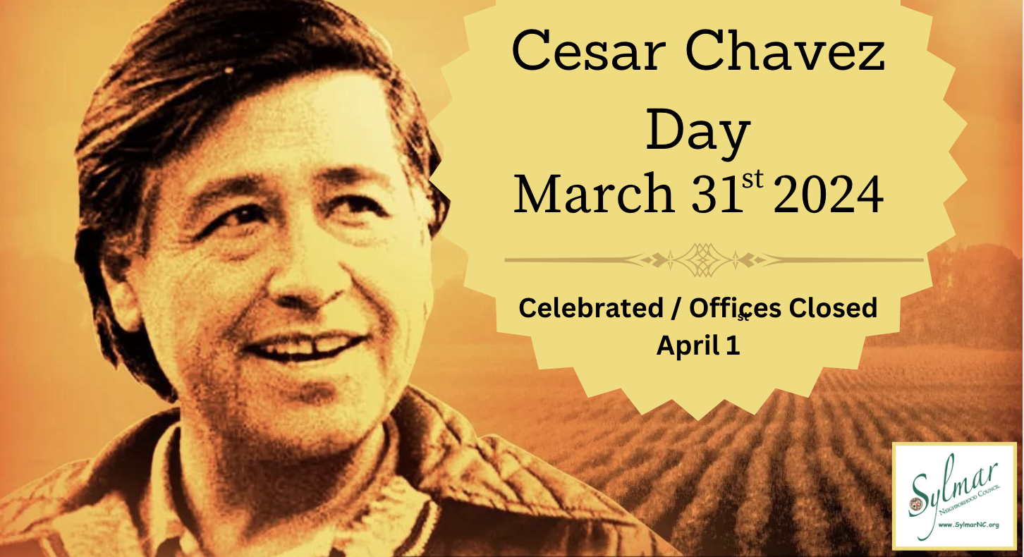 Cesar Chavez Day • Sunday March 31st • CELEBRATED APRIL 1st