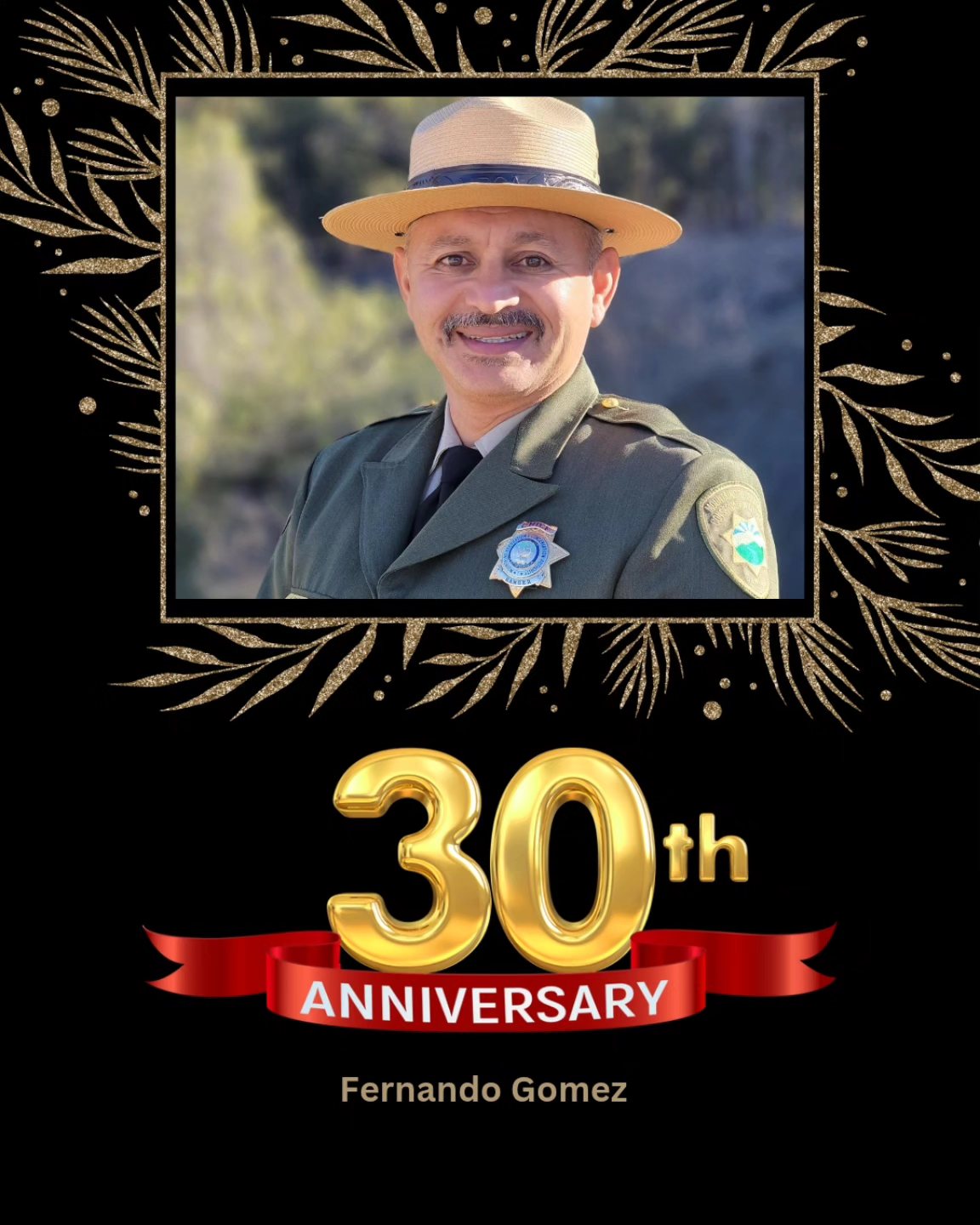 Congratulations Deputy Executive Officer/Chief Ranger Fernando Gomez • 30 YEARS!