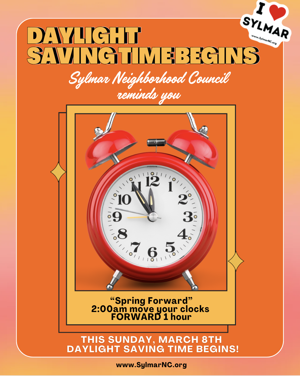 Daylight Savings begins • March 8th - 2:00am