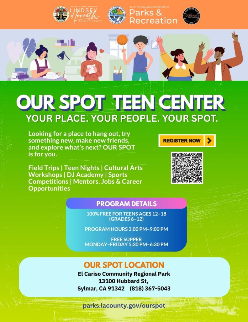 OUR SPOT - A Safe, Free, and Fun Space for Ages 12–18 at El Cariso Park, Sylmar