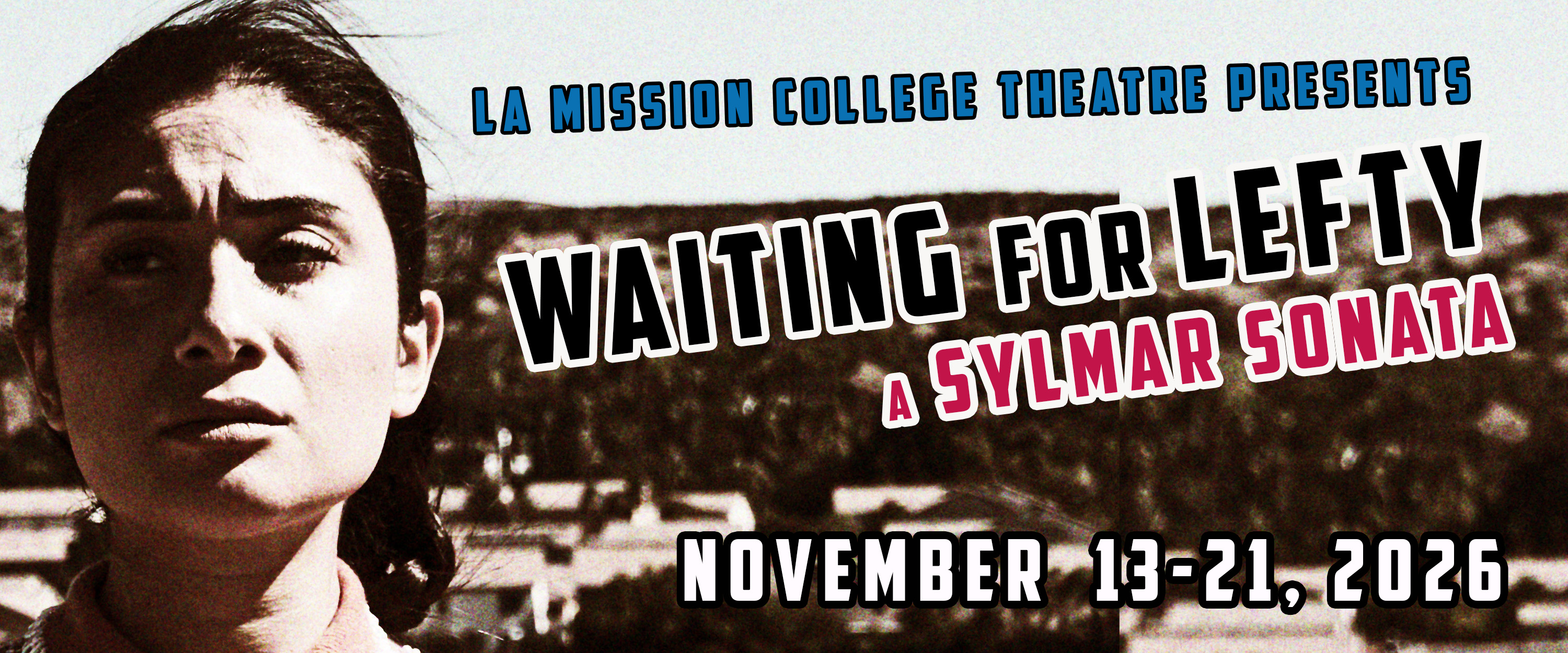 Waiting for Lefty: A Sylmar Sonata - Mission College Theater, Nov. 13th-21st