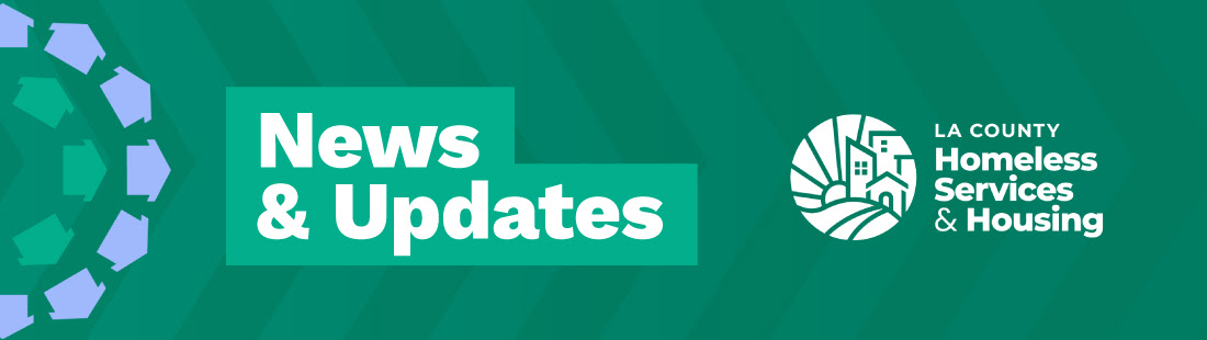 MEDIA RELEASE: LA Continuum of Care Selects LA County to Assume Four Key Regional Administrative Roles in Homeless Response